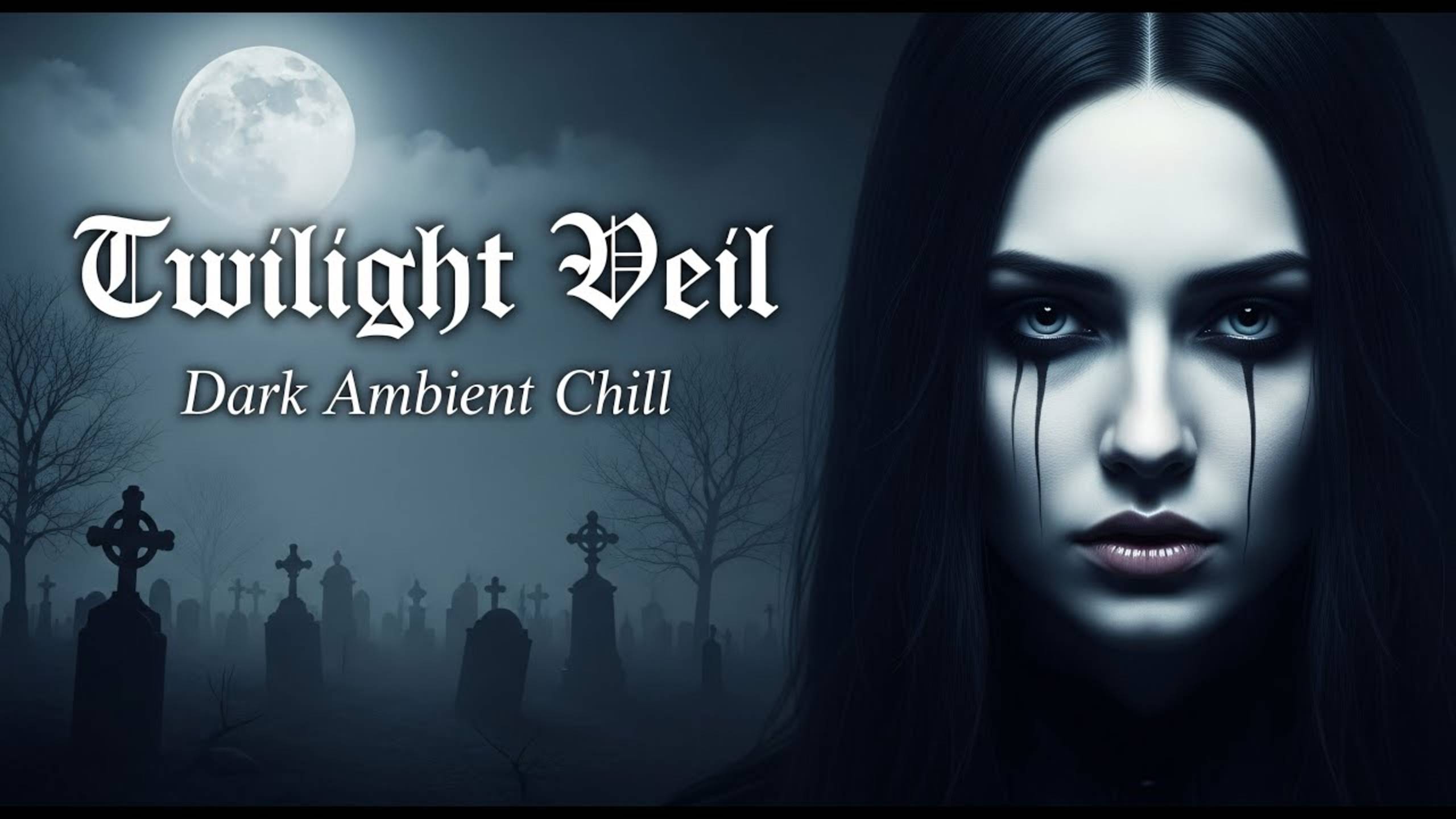 Twilight Veil – Dark Ambient Chill Mix | Gothic, Drone, Atmospheric | 2025 🖤🌒