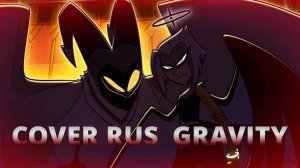 HAZBIN HOTEL - GRAVITY RUS COVER КАВЕР НА РУССКОМ BY RASH