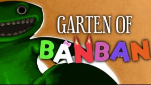 прохождение GARDEN OF BANBAN 1 глава