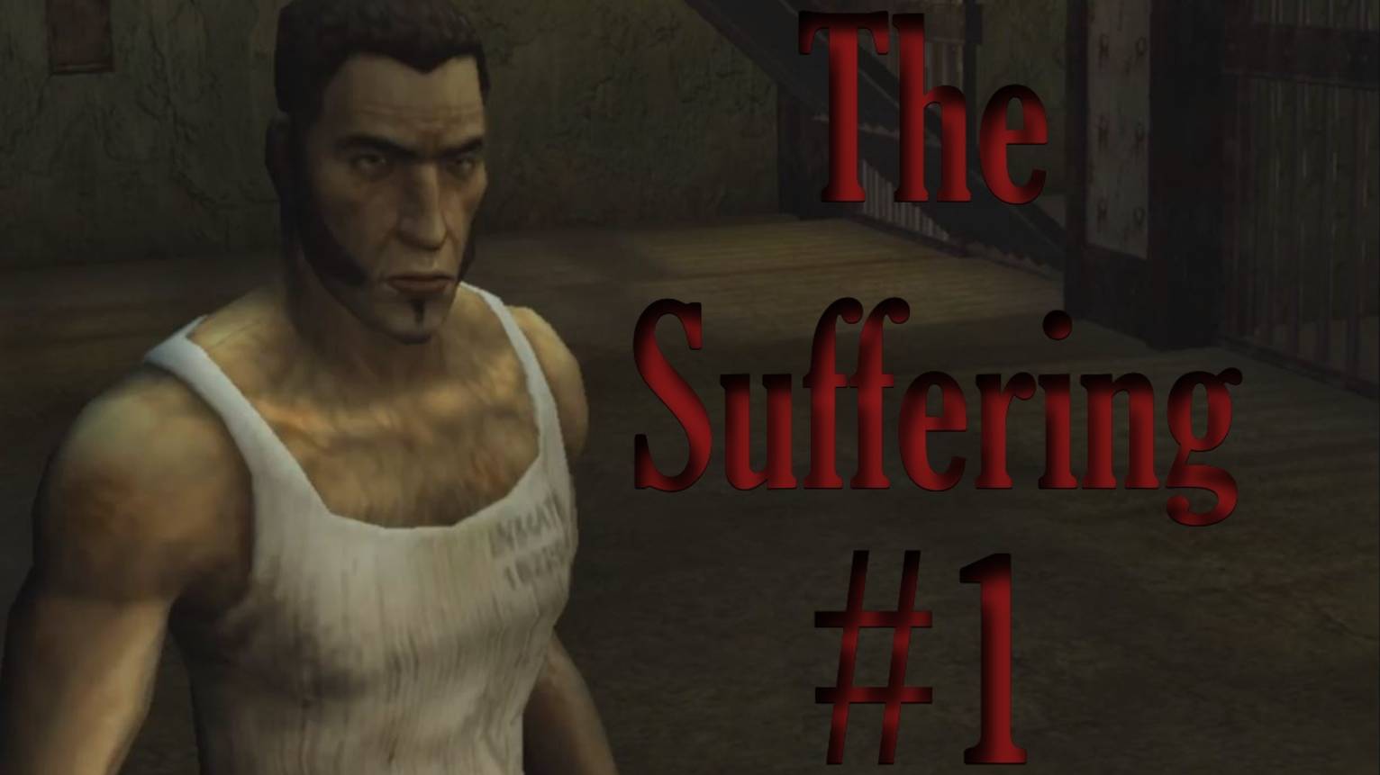 The Suffering #1 Начало