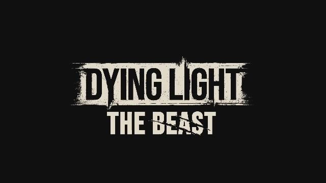 Dying light the Beast смотреть онлайн
