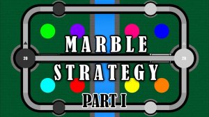 248. Шарики: Стратегия. Ч.1 | Marble: Strategy. P.1 | Кто победит?