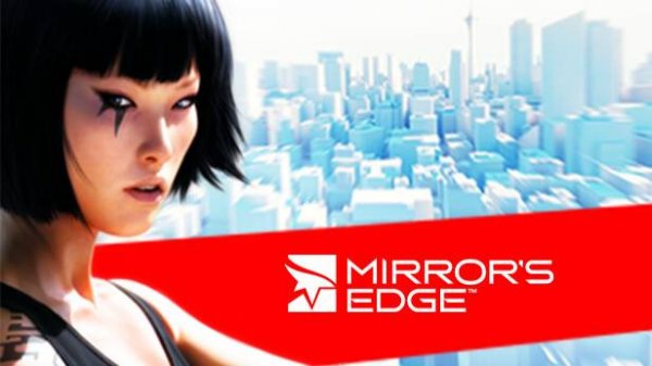 ◉ Mirror's Edge ➤ Шустрое прохождение