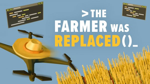 ПРОГРАММИРОВАНИЕ СЛЕДУЮЩИЙ УРОВЕНЬ ► The Farmer Was Replaced #2