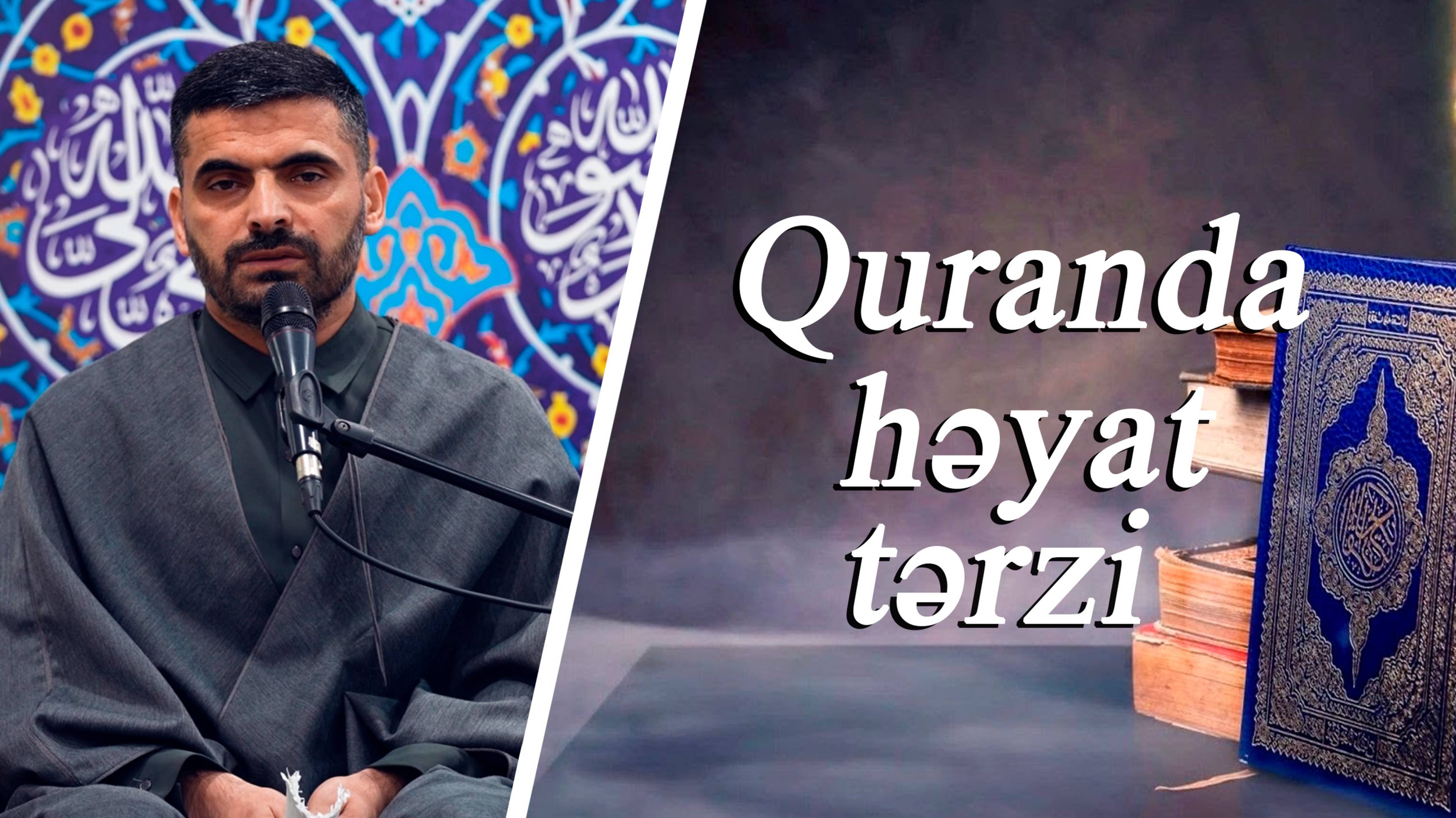 Quranda həyat tərzii- Kərbəlayi Elşən 10.10.2025 смотреть онлайн