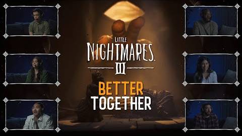Little Nightmares III - Трейлер "Better Together" смотреть онлайн