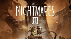 LITTLE NIGHTMARES 3 ( Маленькие Кошмары 3 ) — ПОЛНЫЙ ИГРОФИЛЬМ НА РУССКОМ (2025)