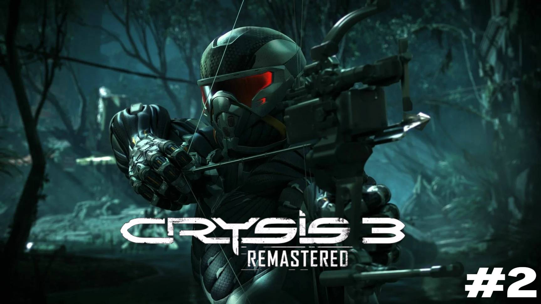 crysis 3 remastered Прохождение игры #2 Добро пожаловать в джунгли на русском смотреть онлайн
