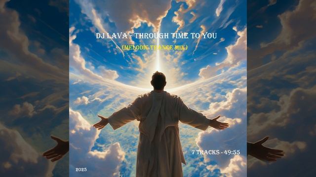 DJ Lava - Through time to you (melodic trance mix) смотреть онлайн
