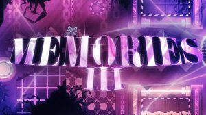 memories III by the4n1ma (Extreme Demon) ID 72651677