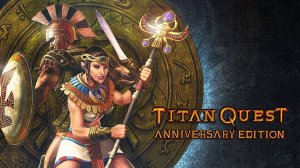Titan Quest - Anniversary Edition  маг - Ворожей часть 1