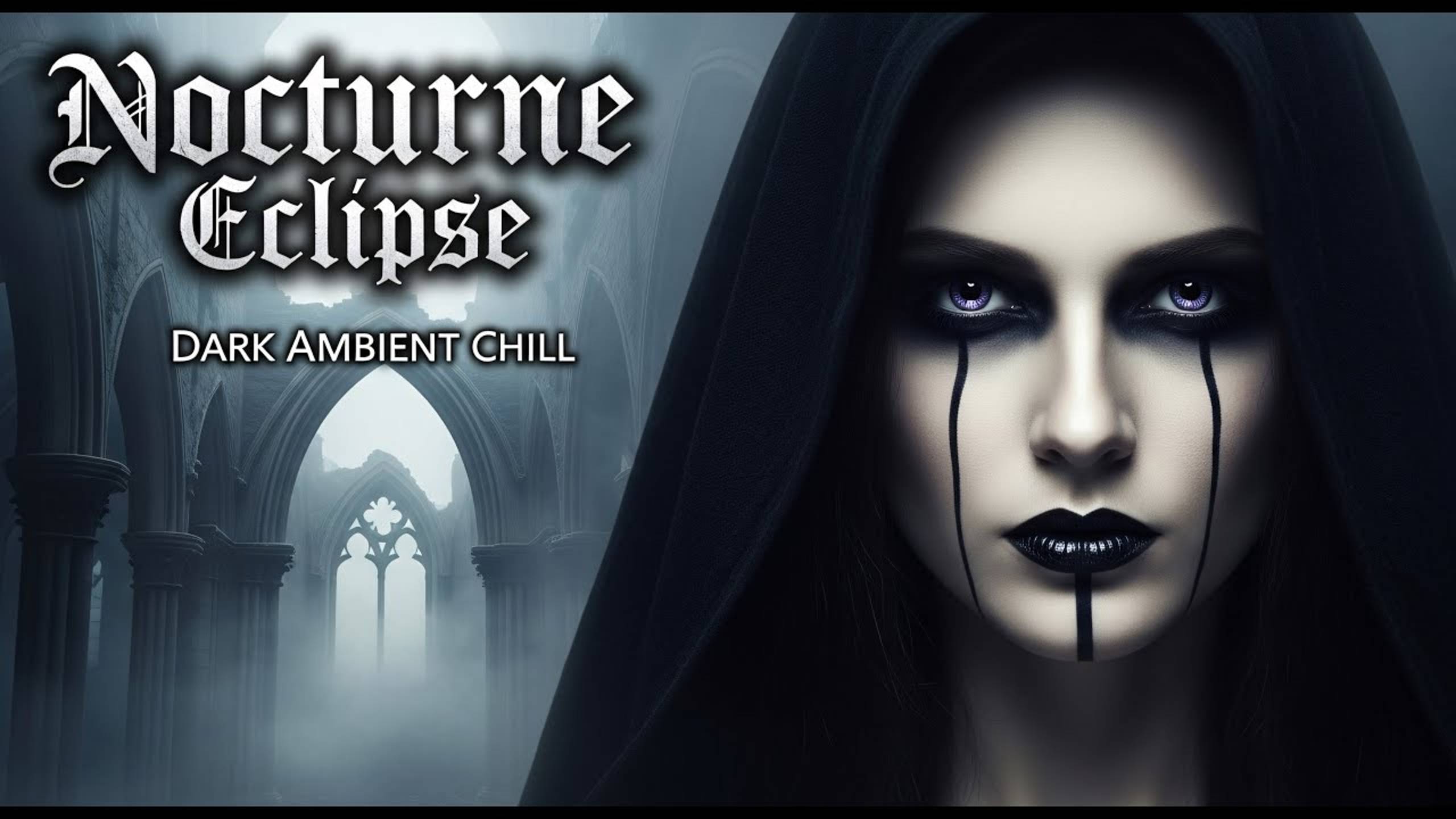 Nocturne Eclipse – Dark Ambient Chill Mix | Gothic, Drone, Atmospheric | 2025 🖤🌒