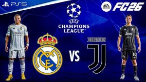 FC 26 PS5 - Битва Титанов: Реал Мадрид vs Ювентус (Лига Чемпионов Геймплей)