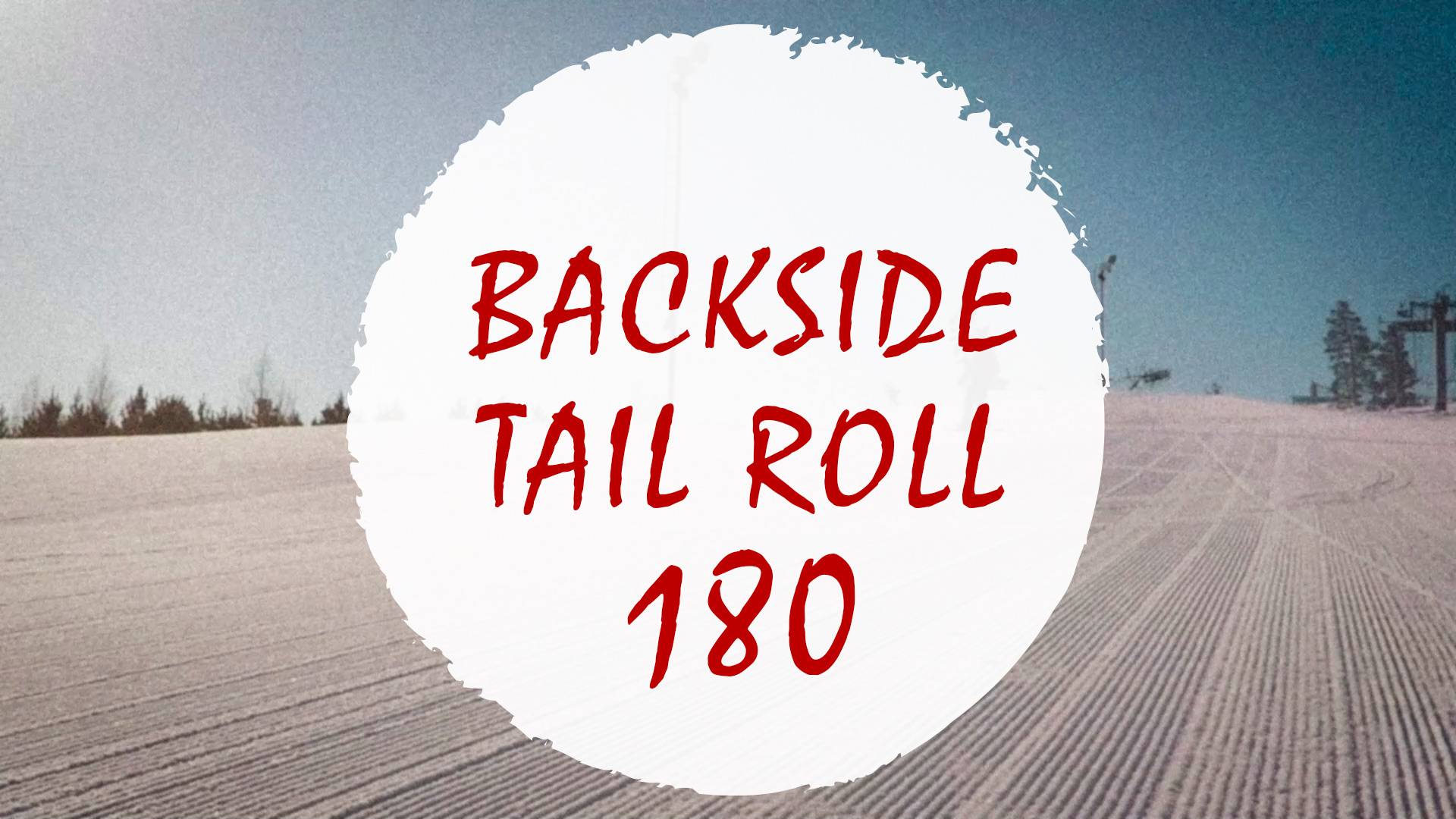 Бэксайд тэил ролл 180