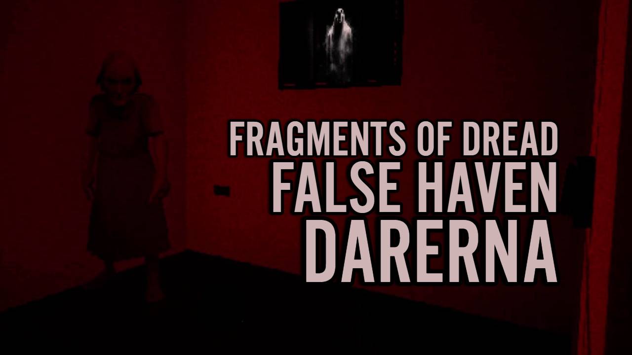 Это НЕ МОЯ БАБУШКА! / Fragments of Dread - False Haven