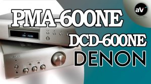 Обзор Denon PMA600 и DCD600 - качество Hi-Fi