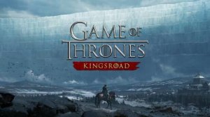 Game of Thrones: Kingsroad