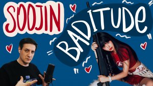 Честная реакция на Soojin (ex i-dle) — Badtitude
