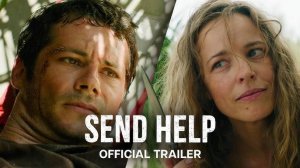 🇺🇸 Фильм «Пришлите помощь / Send Help» — Трейлер с русскими субтитрами (2026) 🎦🎬🎥🎤🚀🔥💥⚡️