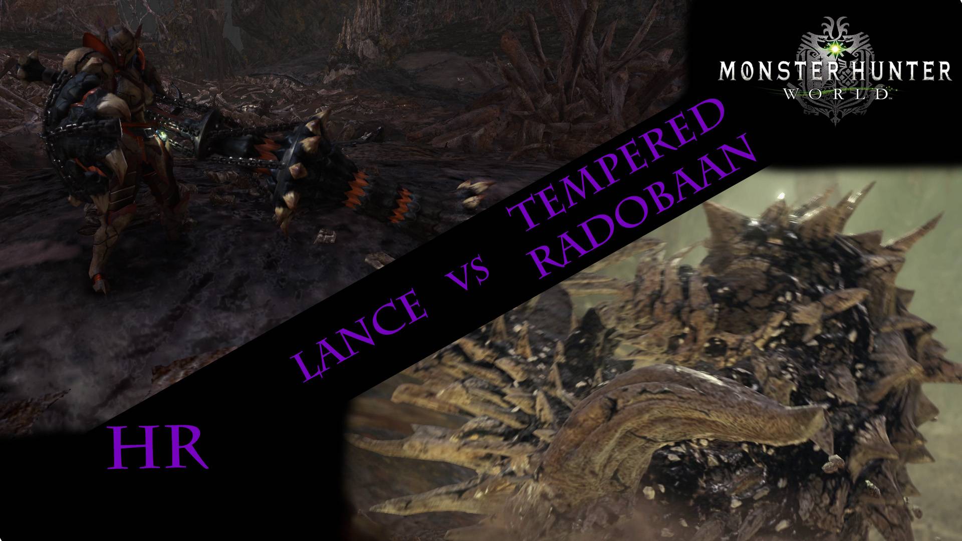 [MHW] HR Tempered Radobaan Vs Lance