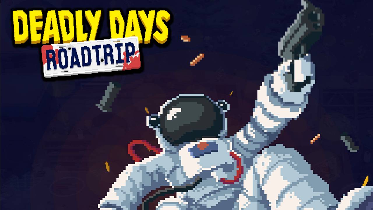 АСТРОНАВТ С БЕНЗОПИЛОЙ_! - Deadly Days_ Roadtrip #7 смотреть онлайн