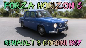 Renault 8 Gordini 1967: Галльский Вулкан в Жарких Песках Forza Horizon 5.