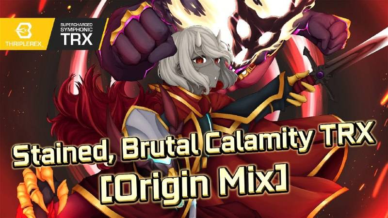 Stained, Brutal Calamity TRX (Anniversary Origin Mix - Calamity Mod OST ReOrchestrated)