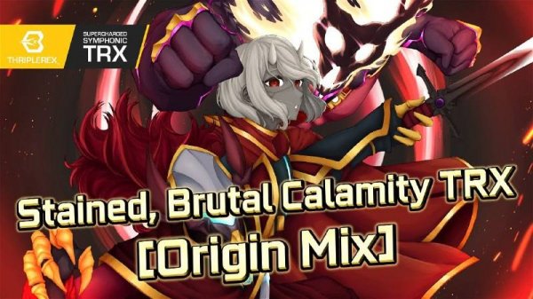 Stained, Brutal Calamity TRX (Anniversary Origin Mix - Calamity Mod OST ReOrchestrated)
