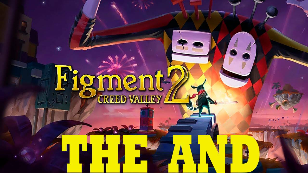 Прохождение игры - Figment 2 Creed Valley (без комментариев) смотреть онлайн