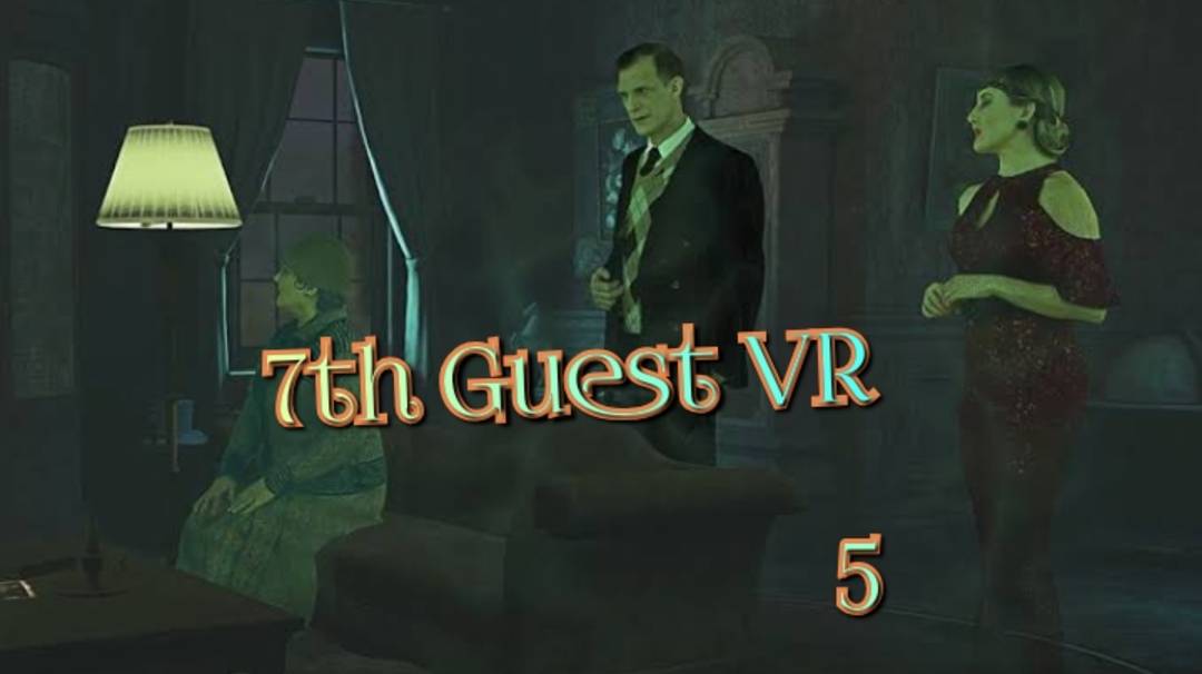 7th Guest VR игра ч5/ смотреть прохожднние/ смотри геймплэй в хорошем качестве бесплатно смотреть онлайн