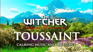 Ведьмак 3: Туссент | Спокойная музыка и атмосфера — Блаженное путешествие Геральта