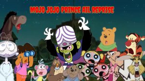 Mojo JoJo prince ail reprise