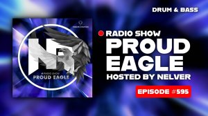 Drum & Bass | Nelver - Proud Eagle Radio Show #595 [Pirate Station Radio] (22-10-2025)