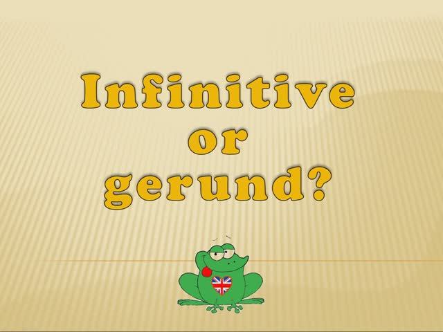 Infinitive or Gerund? - тренажёр смотреть онлайн