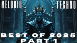 Best Of Melodic Techno & Progressive House 2025 (Part 1) Anyma | ARTBAT | Armin van Buuren |Cassian