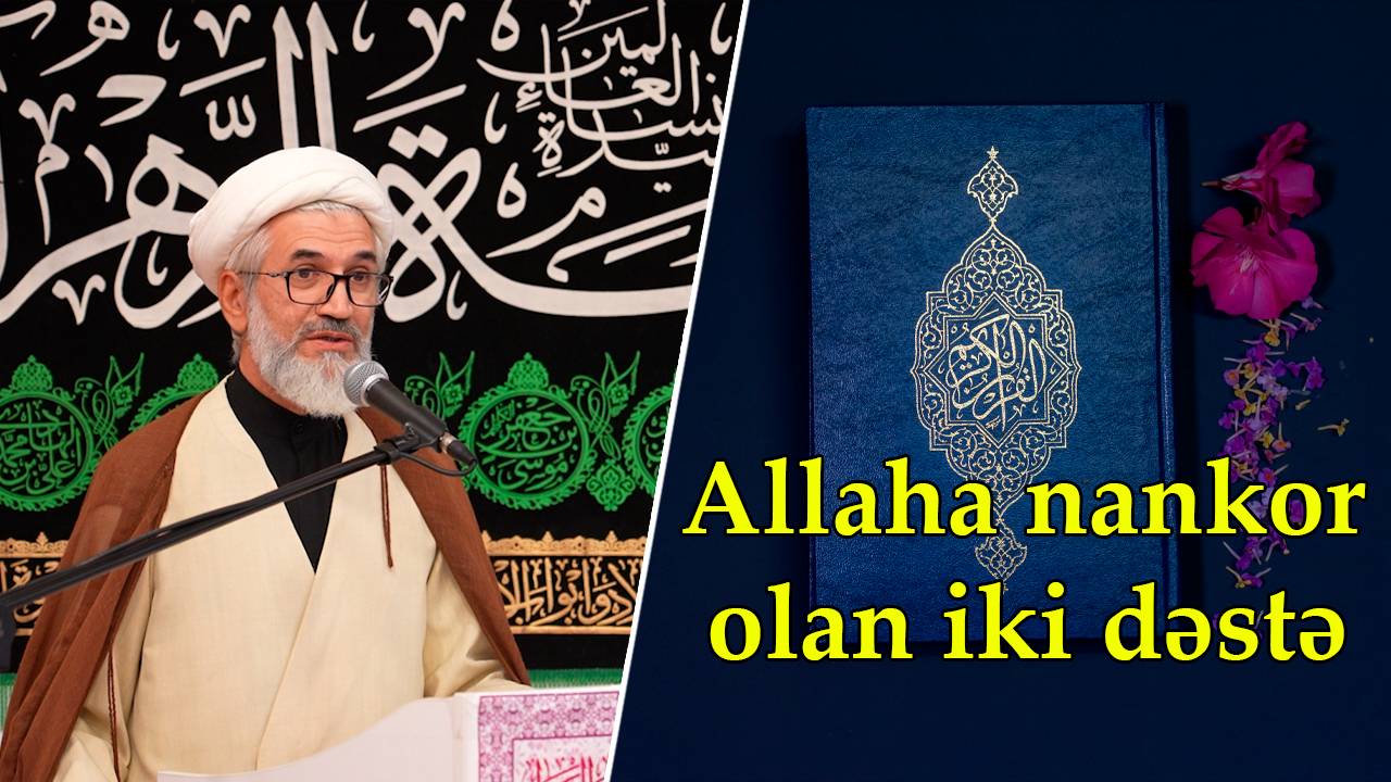Allaha Nankor Olan Iki Dəstə. Kərbəlayi Rəşadət. 17.10.2025