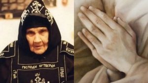 ОНА ВЫМАЛИВАЛА ЧЕЛОВЕКА ОБРЕЧЕННОГО НА СМЕРТЬ..СТАРИЦА СХИМОНАХИНЯ АНТОНИЯ ч.21