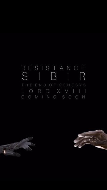 RESISTANCE SIBIR  LORD XVIII THE END OF GENESYS  COMING SOON2526