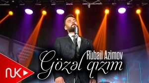 Rubail Azimov - Gozel Qizim