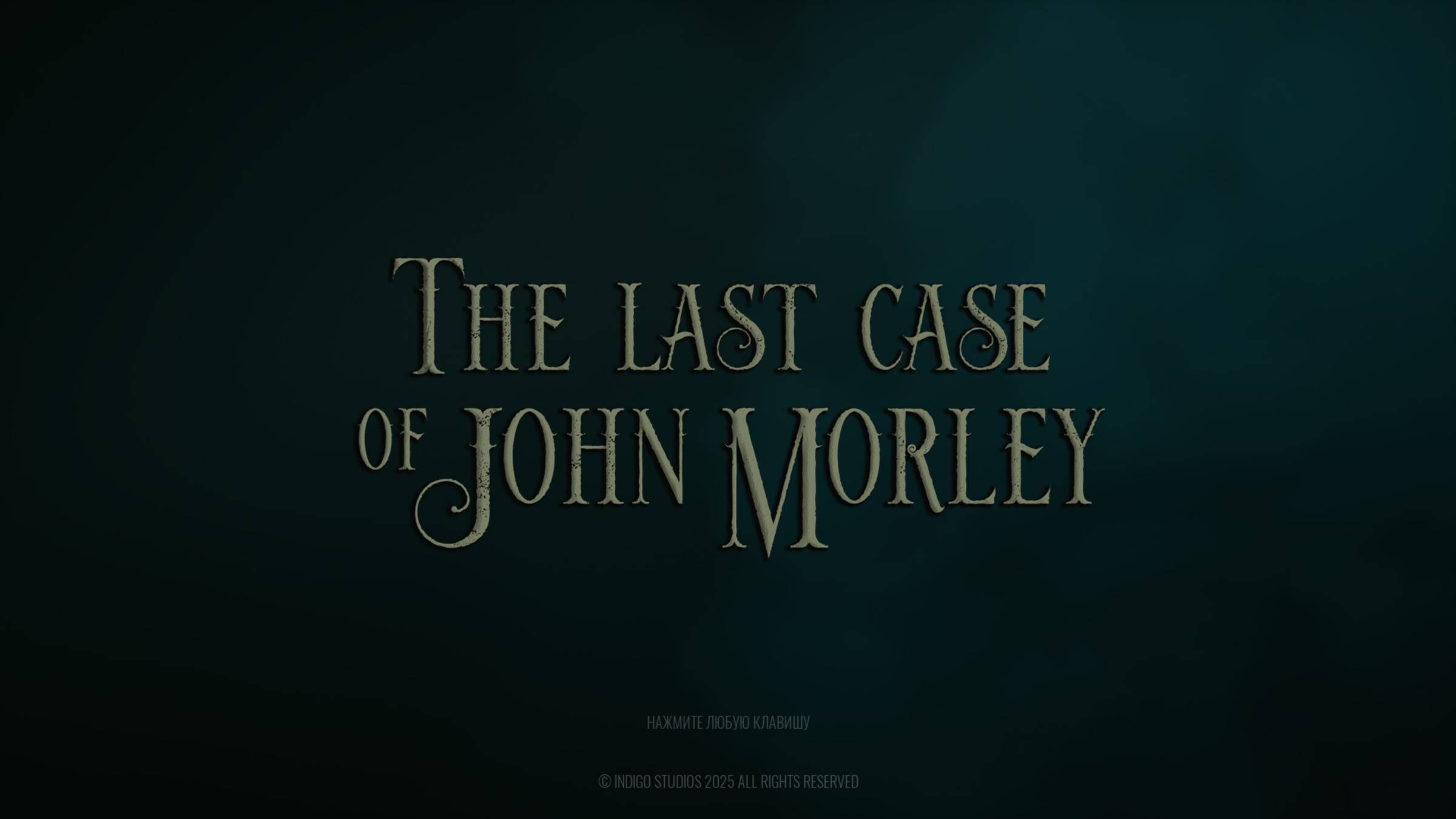 LeCHuZa_zZ мама Сова стримит. The Last Case Of John Morley DEMO