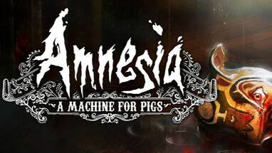 Amnesia: A Machine for Pigs #1