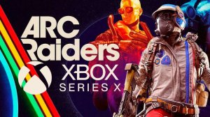 ARC Raiders на Xbox Series X