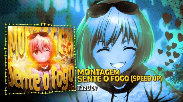 TazDev - Montagem Sente O Fogo (Speed Up) [Official Visualiser]