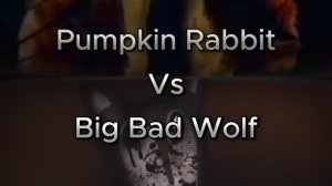 Тыквеный Кролик Vs Волка