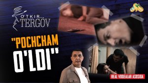 Pochcham o'ldi.. O'tkir tergov