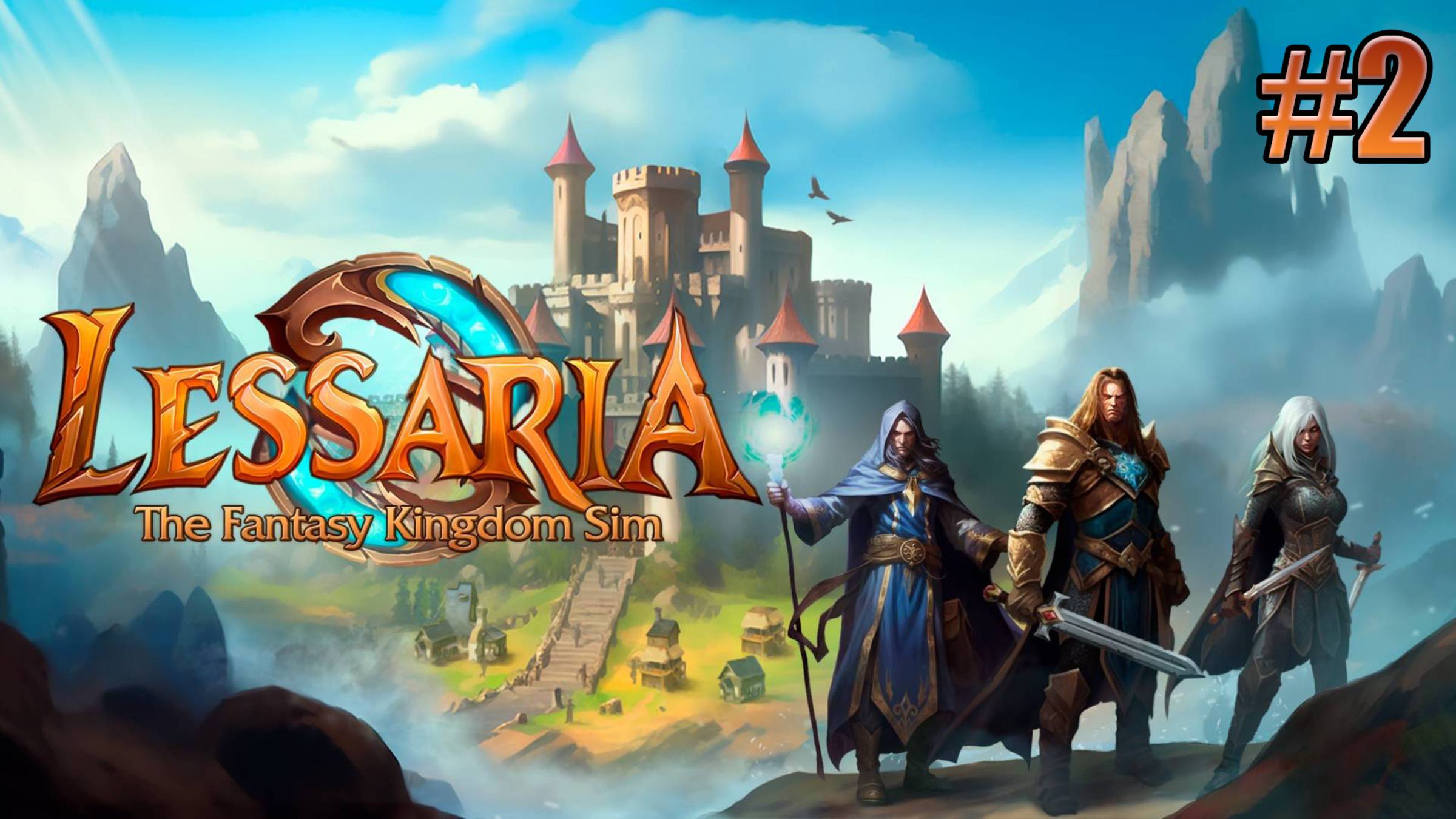 Lessaria: Fantasy Kingdom Sim. Первый взгляд. RTS в стиле Majesty! Сложность - Hard. #2 смотреть онлайн