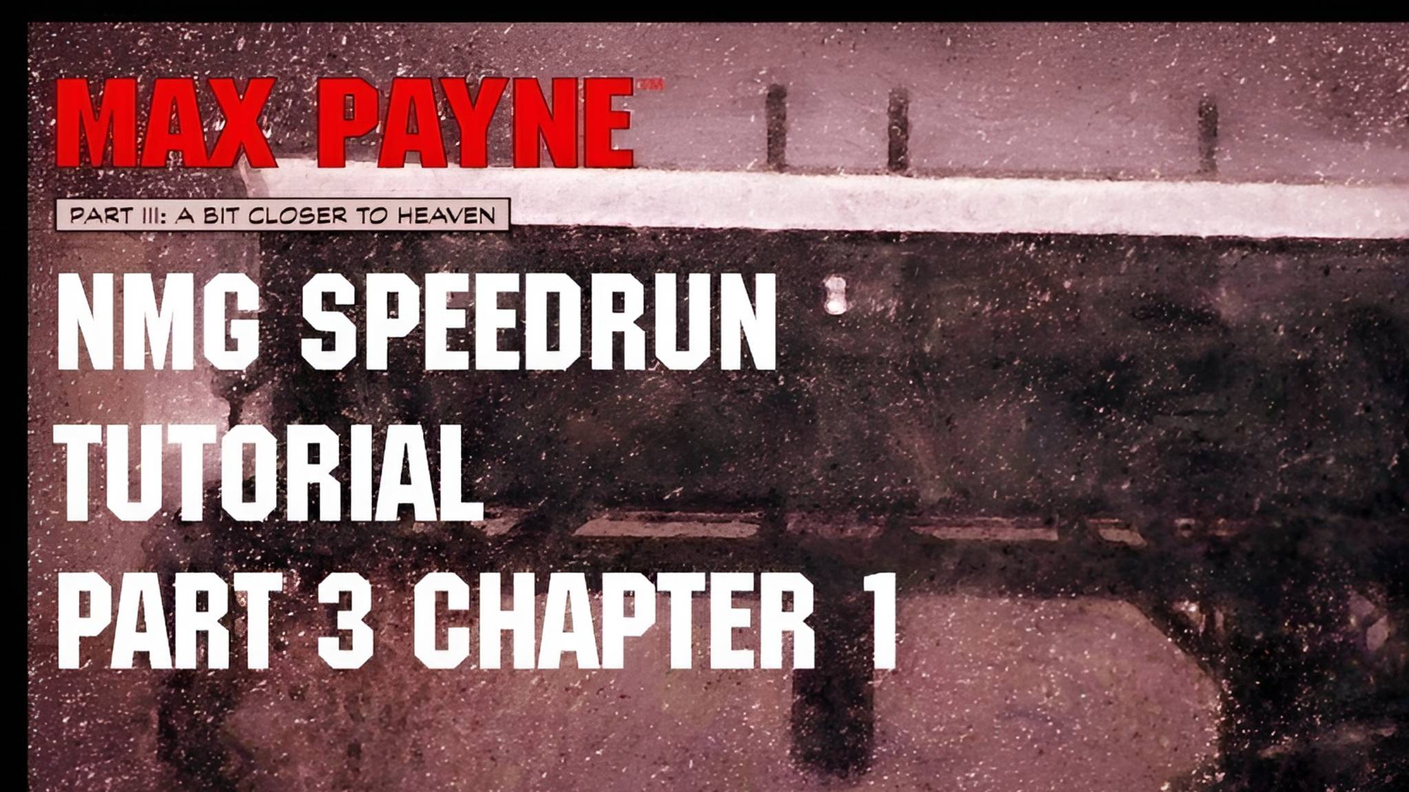 Max Payne NMG Speedrun Tutorial: Part 3 Chapter 1 смотреть онлайн