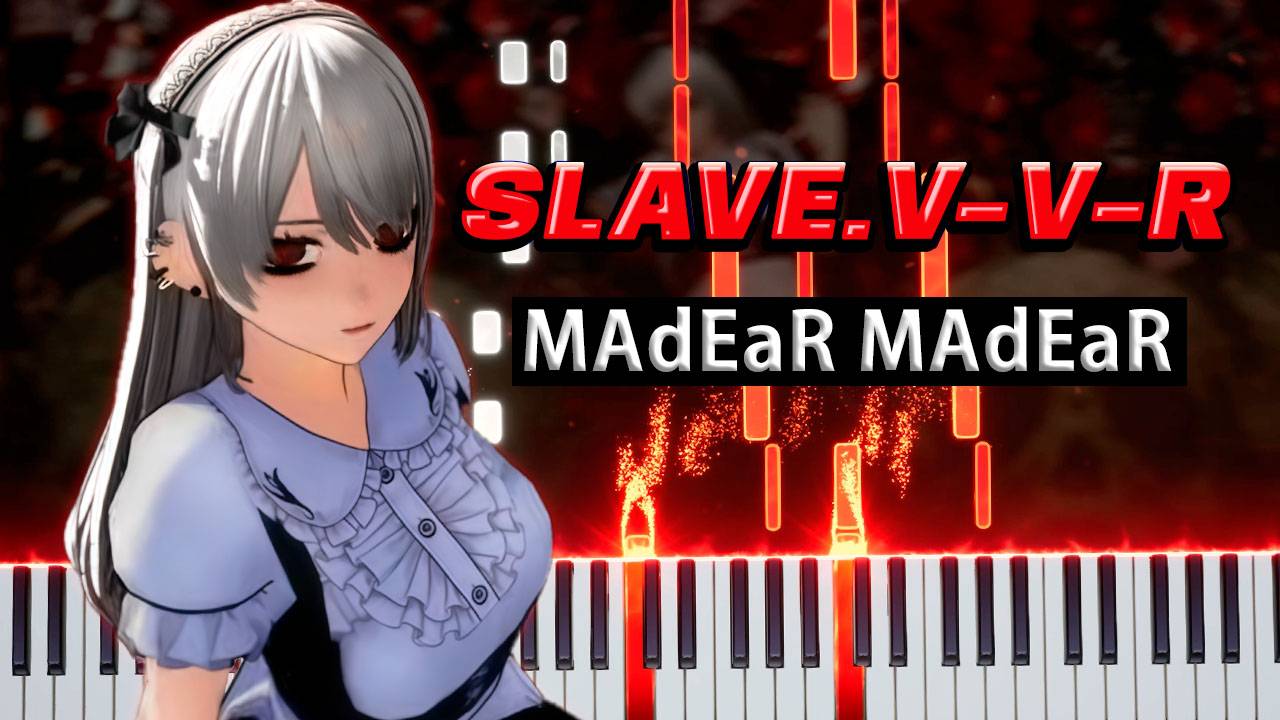 MAdEaR MAdEaR (SLAVE.V-V-R) 【 КАВЕР НА ПИАНИНО 】 смотреть онлайн