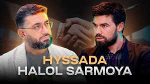 HYSSAda halol sarmoya | HISSA oling va HISSA qo'shing! | Abdukarim Mirzayev