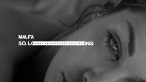 MALFA - SO LONG